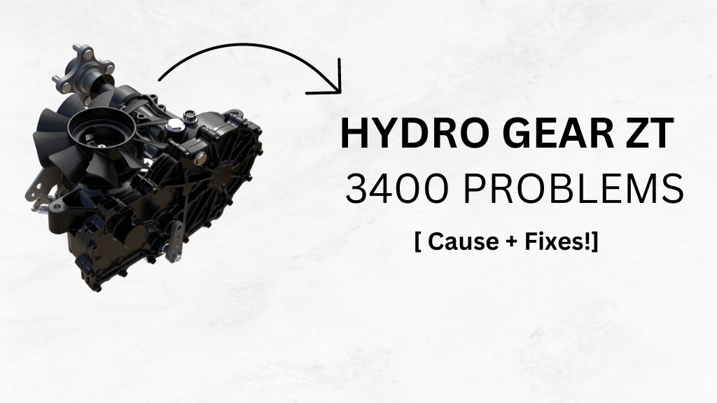 5 Most Common Hydro Gear Zt 3400 Problems [With Fixes!]